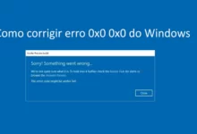 Erro 0x0 0x0 Windows Como resolver o Problema