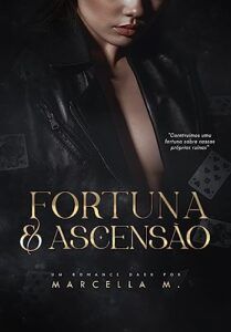 Fortuna e Ascensão - Marcella M. em PDF - Onde Ler e Baixar 2 Fortuna e Ascensao em PDF