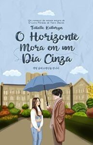 Livro O Horizonte Mora em um Dia Cinza em PDF e Ler Online 2 Horizonte mora em um dia cinza pdf