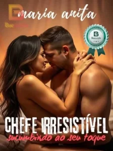 Chefe Irresistível - Sucumbindo ao Seu Toque em PDF 2 Chefe Irresistivel Sucumbindo ao Seu Toque em PDF